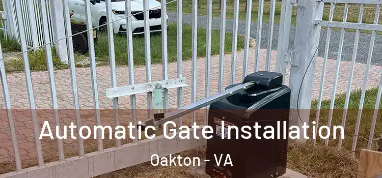  Automatic Gate Installation Oakton - VA