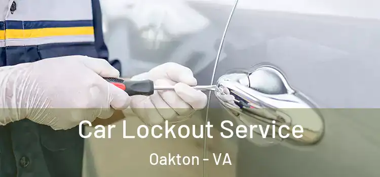 Car Lockout Service Oakton - VA