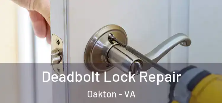 Deadbolt Lock Repair Oakton - VA