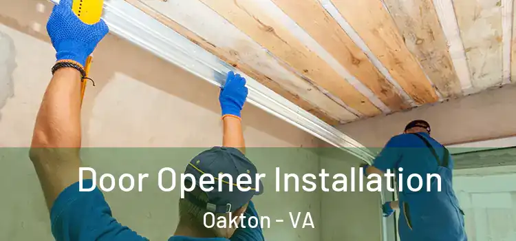 Door Opener Installation Oakton - VA