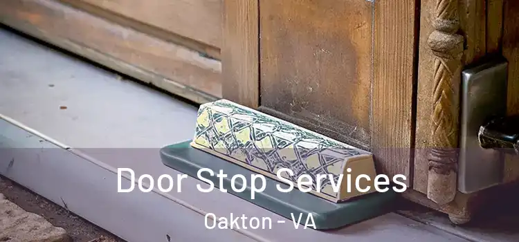 Door Stop Services Oakton - VA