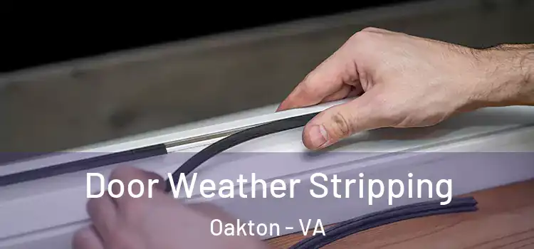 Door Weather Stripping Oakton - VA