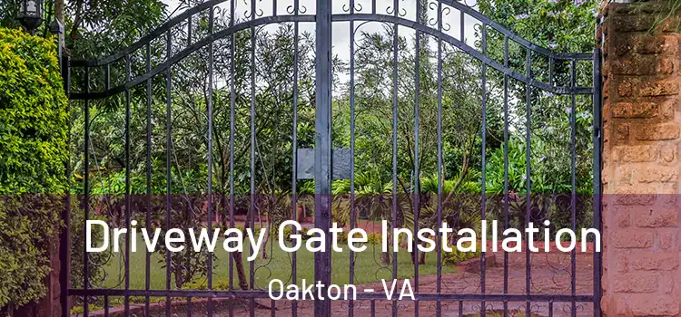 Driveway Gate Installation Oakton - VA