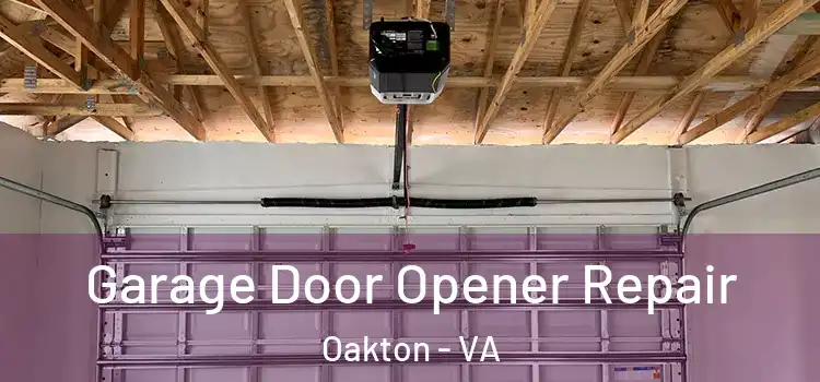  Garage Door Opener Repair Oakton - VA