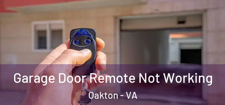  Garage Door Remote Not Working Oakton - VA