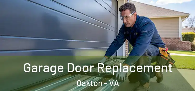  Garage Door Replacement Oakton - VA