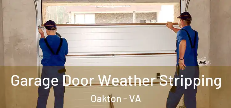  Garage Door Weather Stripping Oakton - VA