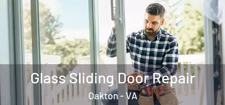 Glass Sliding Door Repair Oakton - VA