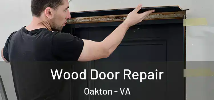 Wood Door Repair Oakton - VA