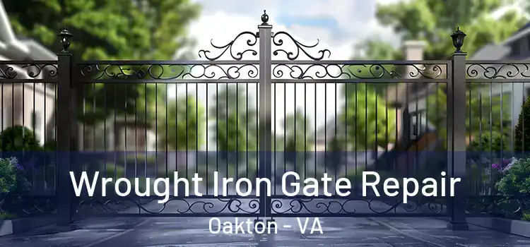 Wrought Iron Gate Repair Oakton - VA